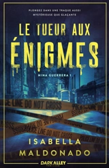 Le tueur aux énigmes : Nina Guerrera 1 - Isabella Maldonado