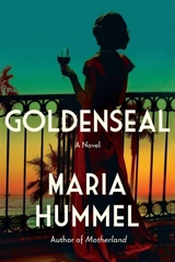 Goldenseal : A Novel - Maria Hummel