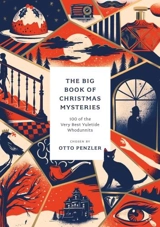 The Big Book of Christmas Mysteries : 100 of the Very Best Yuletide Whodunnits - Otto Penzler