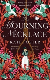 The Mourning Necklace - Foster, Kate