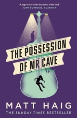 The Possession of Mr Cave - Matt Haig