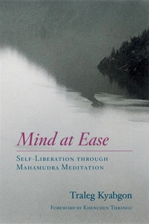 Mind at Ease - Traleg Kyabgon