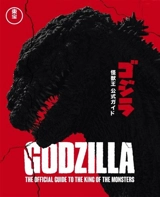 Godzilla : The Ultimate Illustrated Guide - Graham Skipper