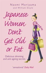 Japanese Women Don't Get Old or Fat - Naomi Moriyama