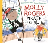 Molly Rogers, Pirate Girl - Funke, Cornelia