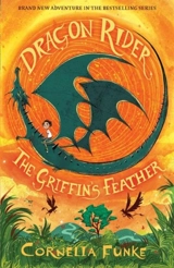 The Griffin's Feather : Dragon Rider - Funke, Cornelia