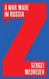 A War Made in Russia - Sergeï Medvedev