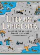 Literary Landscapes : Charting the Worlds of Classic Literature - Sutherland, John