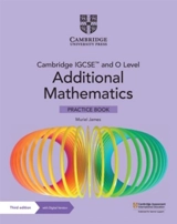 Cambridge IGCSE (TM) and O Level Additional Mathematics Practice Book - Muriel James
