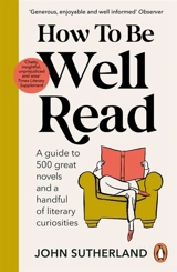 How to be Well Read - Sutherland, John
