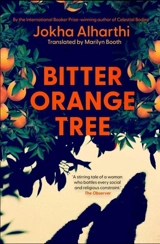 Bitter Orange Tree - Jokha Alharthi