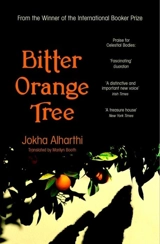 The Bitter Orange Tree - Jokha Alharthi