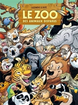 Le zoo des animaux disparus. Vol. 6 - Christophe Cazenove