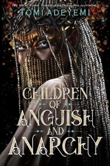 Children Of Anguish And Anarchy Vol. 3 - Tomi Adeyemi