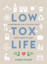Low Tox Life - Alexx Stuart