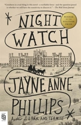 Night Watch - Jayne Anne Phillips