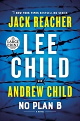 No Plan B -Large Print Edition : A Jack Reacher Novel Vol. 27 - Child, Lee