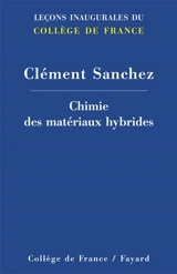 Chimie des matériaux hybrides - Clément Sanchez