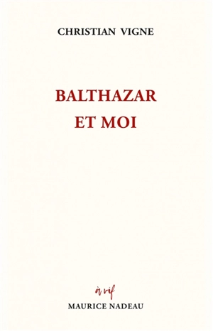 Balthazar et moi - Christian Vigne