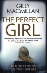 The Perfect Girl - Gilly MacMillan