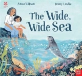 National Trust : The Wide, Wide Sea - Wilson, Anna