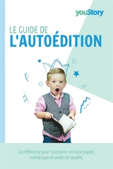 Le guide de l'autoédition : La référence pour concevoir, publier et promouvoir un livre de qualité professionnelle - Léonard Foggia