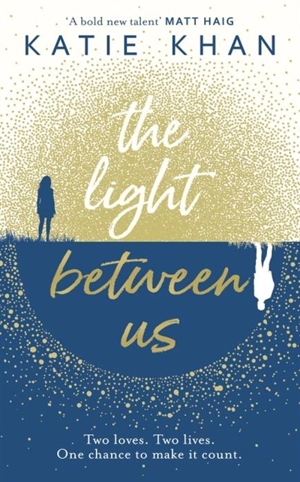 The Light Between Us - Katie Khan