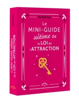 Le mini-guide ultime de la loi de l'attraction - Michaël Feist