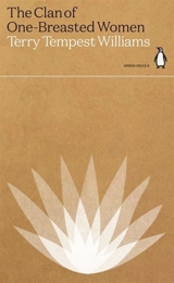 The Clan of One-Breasted Women - Terry Tempest Williams