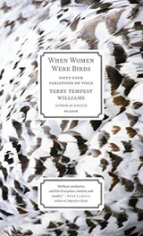 When Women Were Birds - Terry Tempest Williams