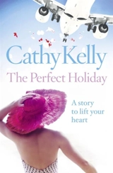 The Perfect Holiday - Cathy Kelly