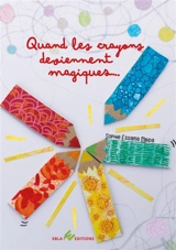 Quand les crayons deviennent magiques... - Sophie Essama Mbida
