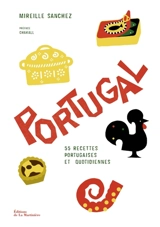 Portugal : 55 recettes portugaises et quotidiennes - Mireille Sanchez