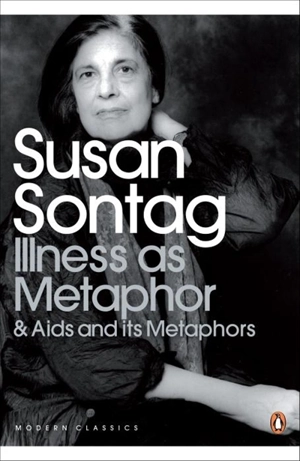 Illness As Metaphor - Susan Sontag
