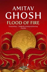 Flood of Fire Vol. 3 - Amitav Ghosh