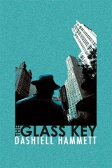 Glass Key - Dashiell Hammett