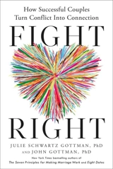 Fight Right - Gottman, Julie Schwartz