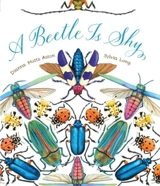 A Beetle Is Shy - Dianna Hutts Aston