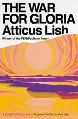 The War for Gloria - Atticus Lish
