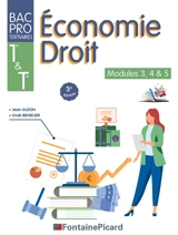 ECONOMIE DROIT MODULES 3, 4 & 5 PREMIERE ET TERMINALE BAC PRO - Jean Aldon