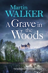 A Grave in the Woods Vol. 17 - Walker, Martin