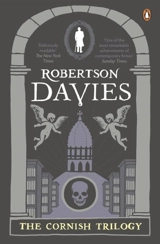 The Cornish Trilogy - Robertson Davies
