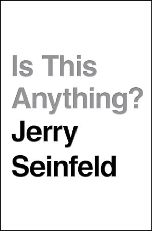 Is This Anything ? - Jerry Seinfeld