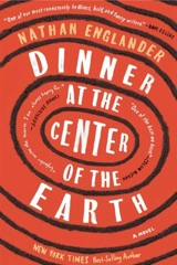 Dinner at the Center of the Earth - Nathan Englander