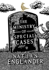 The Ministry of Special cases - Nathan Englander