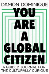 You Are A Global Citizen - Dominique Damon
