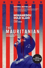 The Mauritanian : originally published as Guantanamo Diary - Mohamedou Ould Slahi