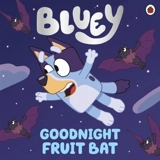 Bluey : Goodnight Fruit Bat - Bluey
