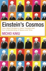 Einstein's Cosmos - Michio Kaku