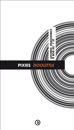 Pixies : Doolittle - Le J. de Bob